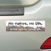 Geen natuur, geen leven... natuur, weet het leven bumpersticker (Op auto)