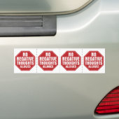 Geen negatieve benaderingen toegestaan bumpersticker (Op auto)