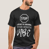 GEEN NEGATIEVE VIBE-positiviteit T-shirt (Voorkant)