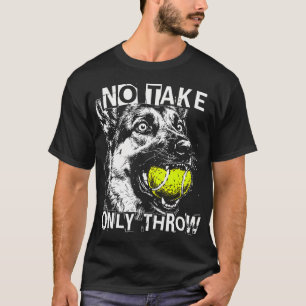 Geen Nemen Alleen Werpen Grappige Tennisbal Duitse T-shirt