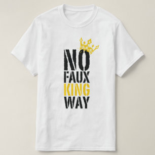 geen neppe koning weg t-shirt