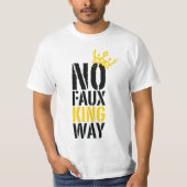geen neppe koning weg t-shirt (Voorkant)