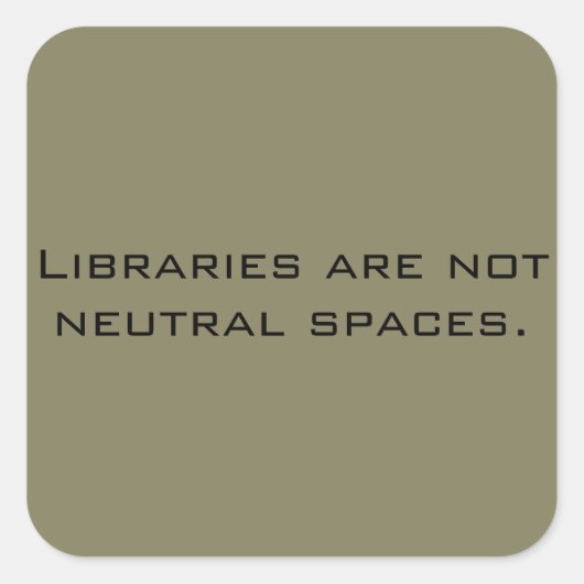 Geen Neutral Libraries-sticker Vierkante Sticker (Voorkant)
