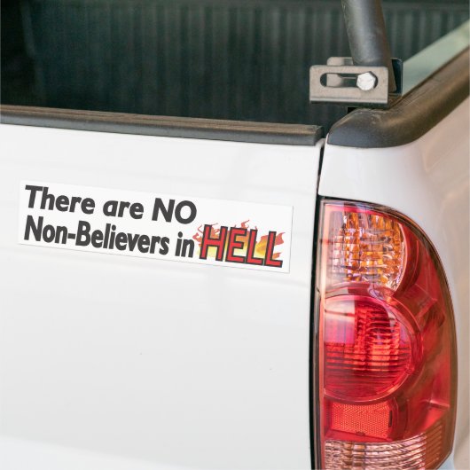 Geen niet-Believers in de hel - Bumpersticker (Op Truck)