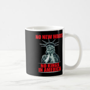 Geen nieuwe oorlogen Geen koningen in Amerika Anti Koffiemok