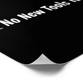 Geen Nieuwe Tools Vandaag Poster (Hoek)