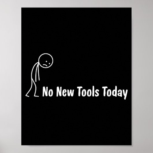 Geen Nieuwe Tools Vandaag Poster (Voorkant)