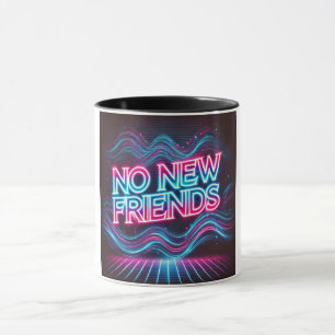 Geen nieuwe vrienden Neon Glow Mok