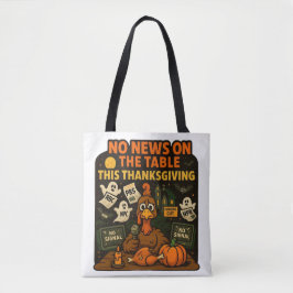 Geen nieuws op tafel deze Thanksgiving Tote Bag