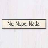 Geen Nope Nada Humorous Deurbordje (Voorkant)
