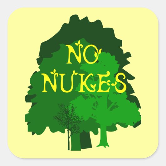 Geen Nukes Gezegde met Trees Vierkante Sticker (Voorkant)
