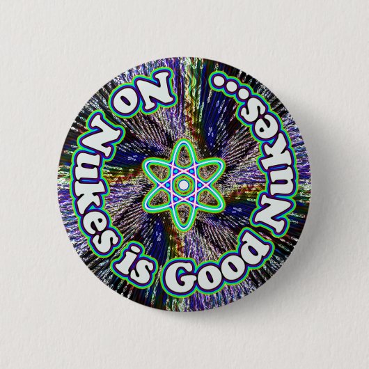 Geen Nukes is de knop Goede Nokes Ronde Button 5,7 Cm (Voorkant)