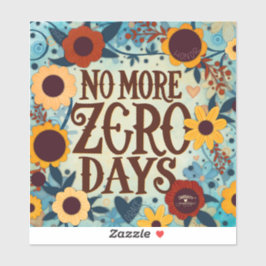 Geen nul dagen meer om bloemcitaat aan te moedigen sticker