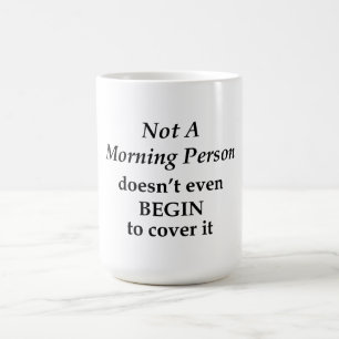 Geen ochtendmens koffiemok