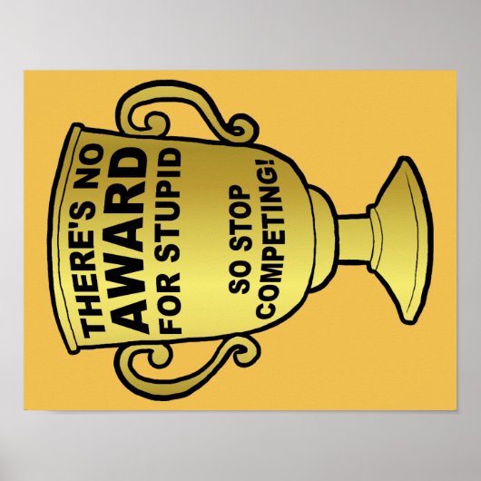 Geen onderscheiding voor het stomme Funny Poster S (Voorkant)