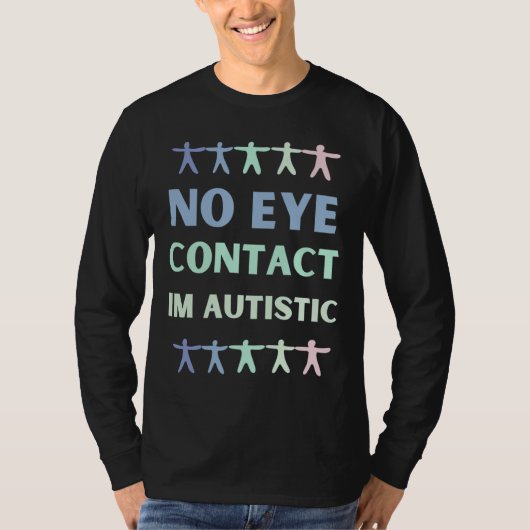 Geen oogcontact Autisme gedrag T-shirt (Voorkant)