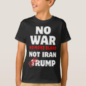Geen oorlog geen bloed meer Iran stopt Trump niet T-shirt (Voorkant)