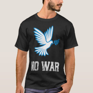 Geen oorlog, vredesduif, anti-oorlog, geen oorlog t-shirt