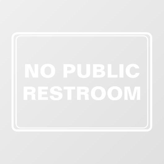 Geen Openbaar Toilet Bedrijf Raamsticker (Vel)