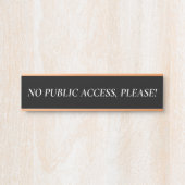 "GEEN OPENBARE TOEGANG, GELIEVE!" Deurteken Deurbordje (Voorkant)