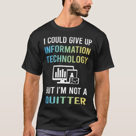 Geen Opgeef Informatie Technologie T-shirt (Voorkant)