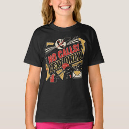 Geen Oproepen, Alleen Tekst T-shirt