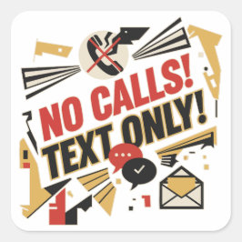Geen Oproepen, Alleen Tekst Vierkante Sticker
