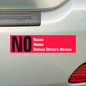 Geen Osama, Obama, Chelsea Clinton's Momma Bumpersticker (Op auto)
