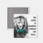 Geen outfit is compleet zonder kattenharen magneet (Voorkant / Achterkant)