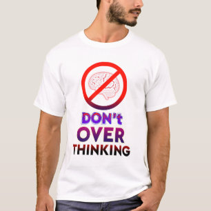 Geen Overdenken, Motiverende Typografie T-shirt