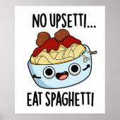 Geen overstuur eten spaghetti grappig eten woordsp poster (Voorkant)