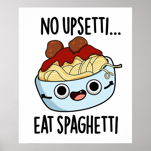 Geen overstuur eten spaghetti grappig eten woordsp poster (Voorkant)