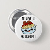 Geen overstuur eten spaghetti grappig eten woordsp ronde button 5,7 cm (Voorkant /achterkant)