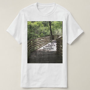 Geen pad is altijd recht  t-shirt
