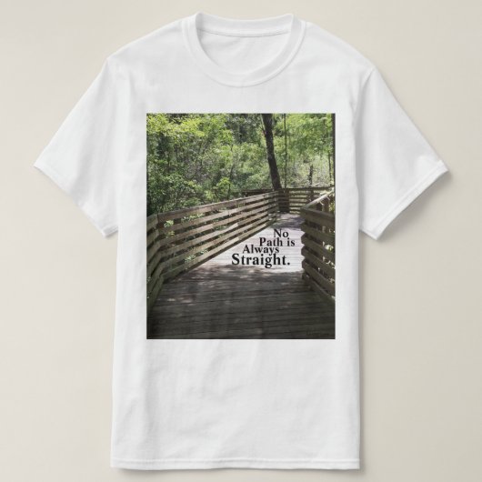 Geen pad is altijd recht t-shirt (Design voorkant)