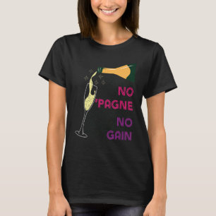 Geen 'Pagne No Gain Wine Humor Champagne Workout' T-shirt