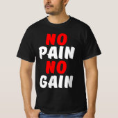 GEEN PAIN-GEEN WINST T-SHIRT (Voorkant)