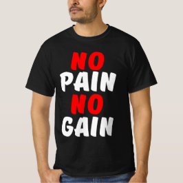 GEEN PAIN-GEEN WINST T-SHIRT
