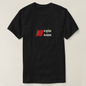 GEEN PAIN NO GAIN T-shirt design (Design voorkant)