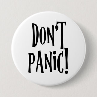 "Geen Panic" in grote vriendelijke letters Ronde Button 7,6 Cm