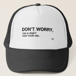 Geen Paniek, De AI Is Er Nog Niet... Trucker Pet