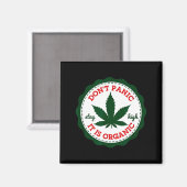 Geen paniek - het is biologisch _ Blijf hoog  Magneet (Voorkant / Achterkant)