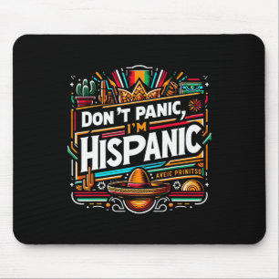 Geen Paniek Ik Ben Hispanic Grappige Mexicaanse So Muismat