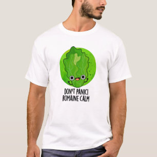 Geen paniek Romaine Calm Grappige Veggie Pun T-shirt