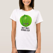 Geen paniek Romaine Calm Grappige Veggie Pun T-shirt (Voorkant)