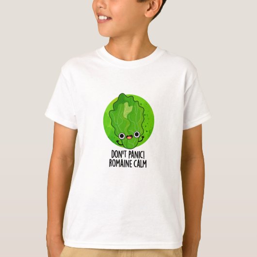 Geen paniek Romaine Calm Grappige Veggie Pun T-shirt (Voorkant)