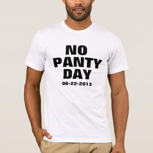 Geen panty Day 6-22-2013 T-shirt (Voorkant)