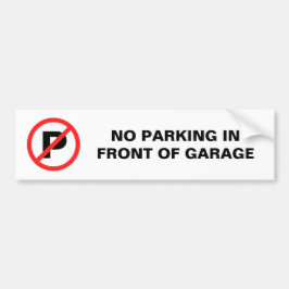 Geen parking voor de garage bumpersticker