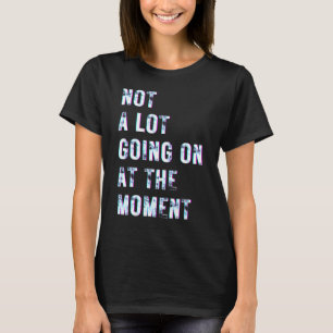 Geen partij die op het moment 5 doorgaat t-shirt