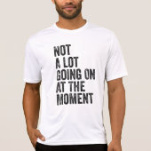 Geen partij op het moment van de T-shirt (Voorkant)
